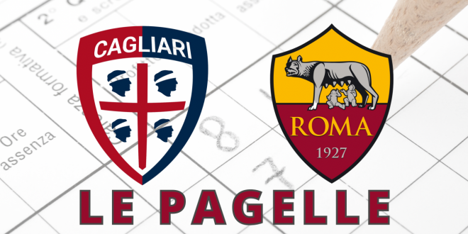 Cagliari - Roma, le pagelle